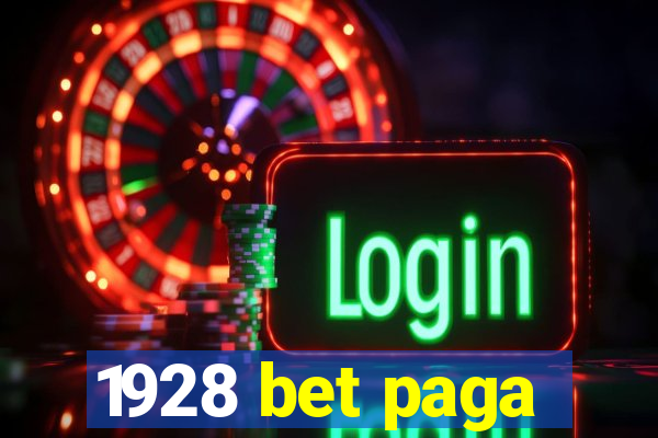 1928 bet paga